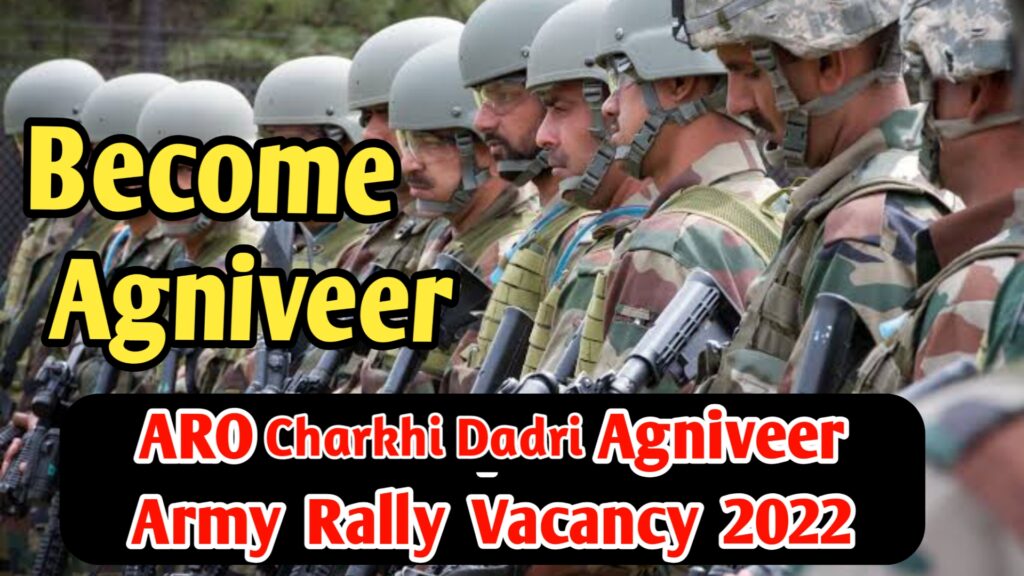ARO Charkhi Dadri Agniveer Army Rally Vacancy 2022