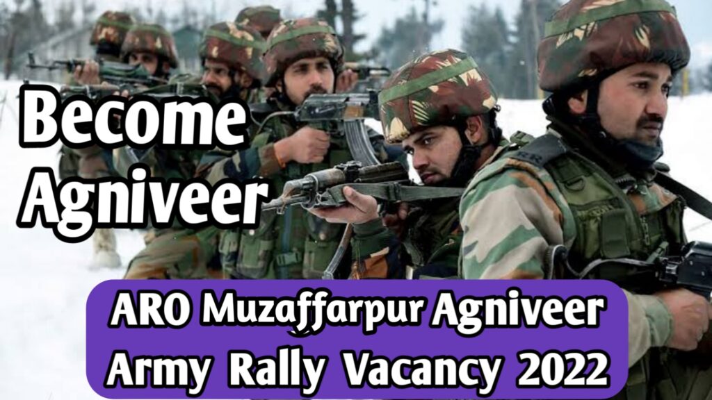 ARO Muzaffarpur Agniveer Army Rally Vacancy 2022